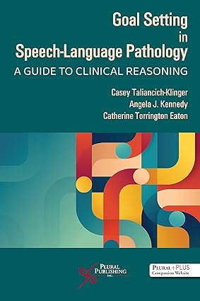 Goal Setting in Speech-Language Pathology: A Guide to Clinical Reasoning - Orginal Pdf